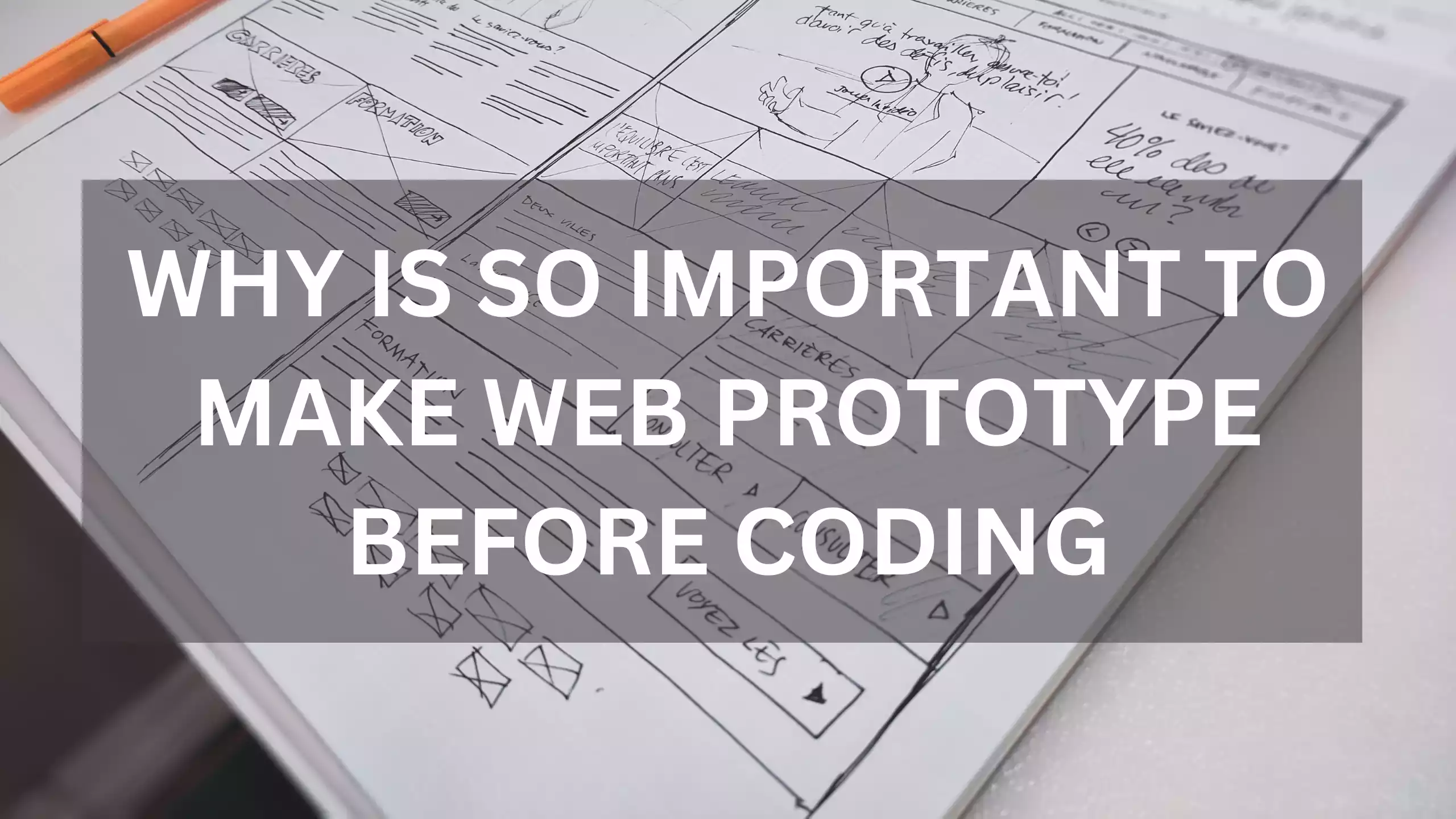 Why is so important to make web prototype before coding